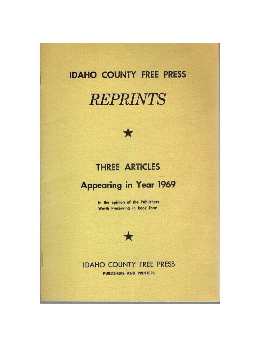 IDAHO COUNTY FREE PRESS REPRINTS - 300 MILES OF IDAHO MOUNTAINS ON HORSEBACK,